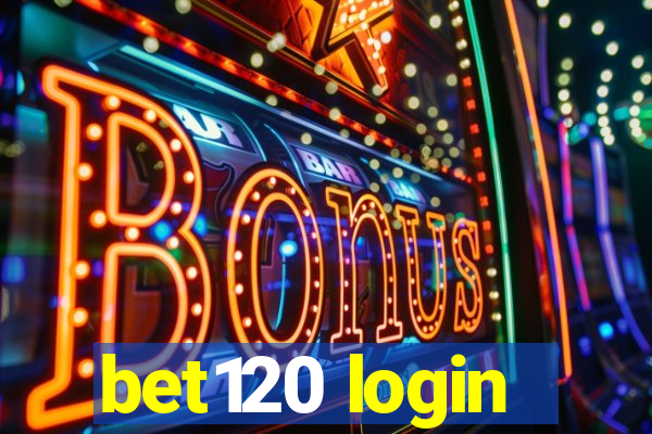 bet120 login